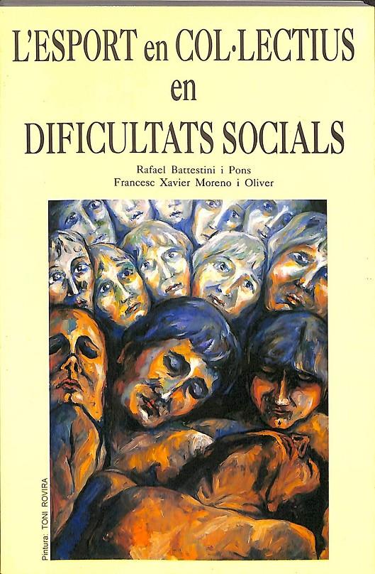L`ESPORT EN COL.LECTIUS EN DIFICULTATS SOCIALS (CATALÁN) | RAFAEL BATTESTINI I PONS 