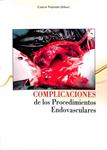 COMPLICACIONES DE LOS PROCEDIMIENTOS ENDOVASCULARES | 9788461702923 | CARLOS VAQUERO PUERTA