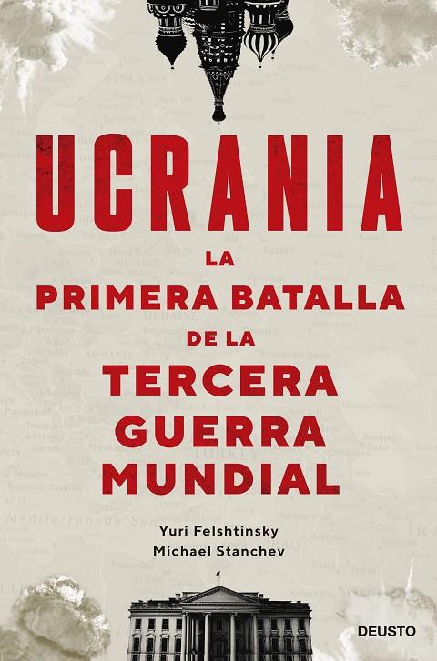 UCRANIA LA PRIMERA BATALLA DE LA TERCERA GUERRA MUNDIAL | FELSHTINSKY Y MICHAEL STANCHEV, YURI