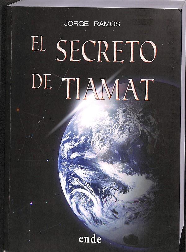 EL SECRETO DE TIAMAT | 9788494261800 | JORGE RAMOS PUERTO