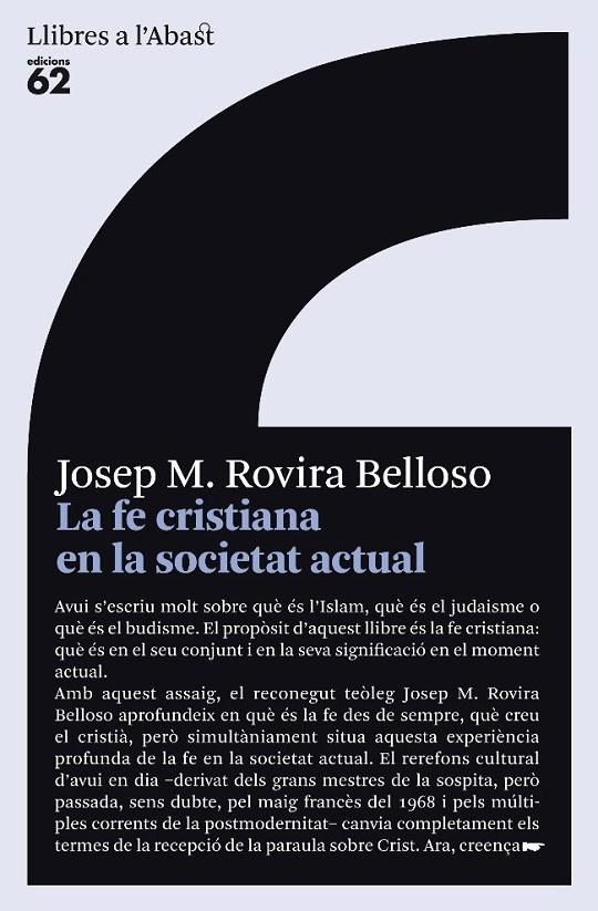 LA FE CRISTIANA EN LA SOCIETAT ACTUAL (CATALÁN) | ROVIRA BELLOSO, JOSEP M.