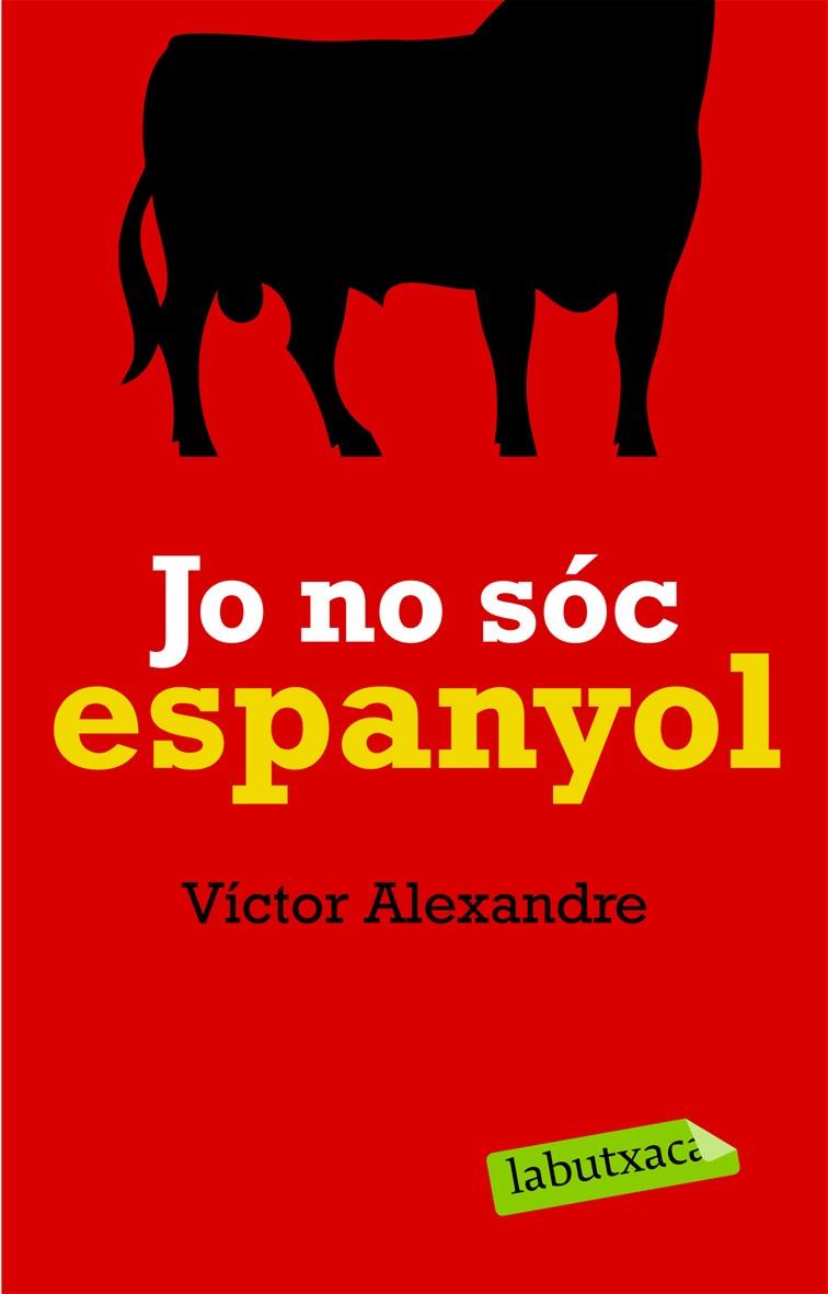 JO NO SÓC ESPANYOL (CATALÁN) | ALEXANDRE, VÍCTOR