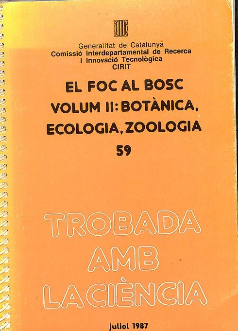 EL FOC AL BOSC VOLUM II - BOTÁNICA, ECOLOGIA, ZOOLOGIA-  59 | GENERALITAT DE CATALUNYA