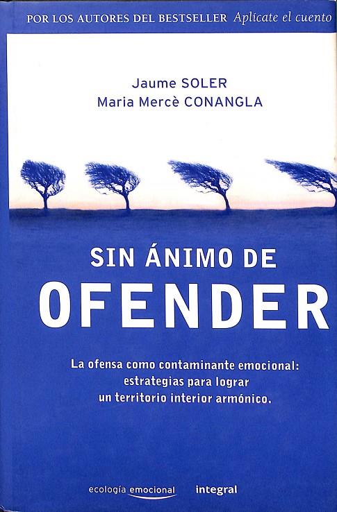 SIN ANIMO DE OFENDER | SOLER JAUME/CONANGLA MARIA MERCÈ