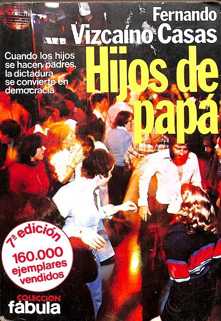 HIJOS DE PAPA (COLECCION FABULA) | FERNANDO VIZCAÍNO CASAS