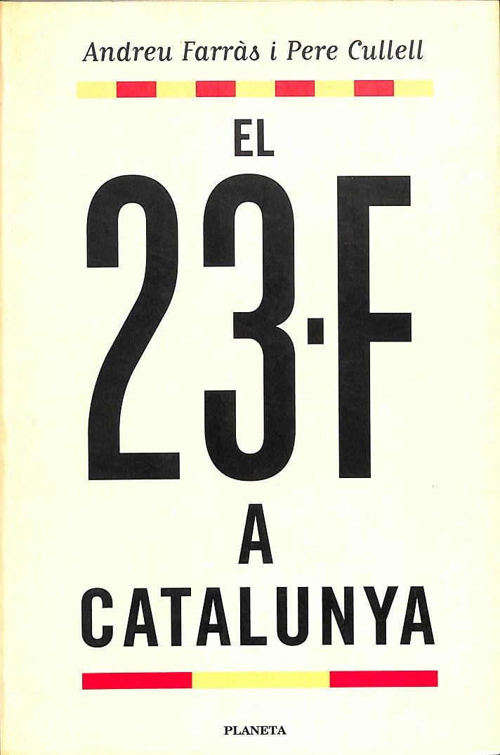 EL 23-F A CATALUNYA (CATALÁN) | FARRÀS, ANDREU/CULLELL VIÑOL PERE(BLOQ), 8003