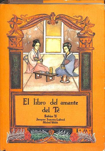 EL LIBRO DEL AMANTE DEL TÉ | SABINE YI, JACQUES JUMEAU- LAFOND