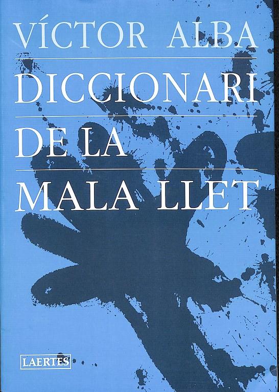 DICCIONARI DE LA MALA LLET  (CATALÁN) | 9788475843438 | ALBA, VÍCTOR