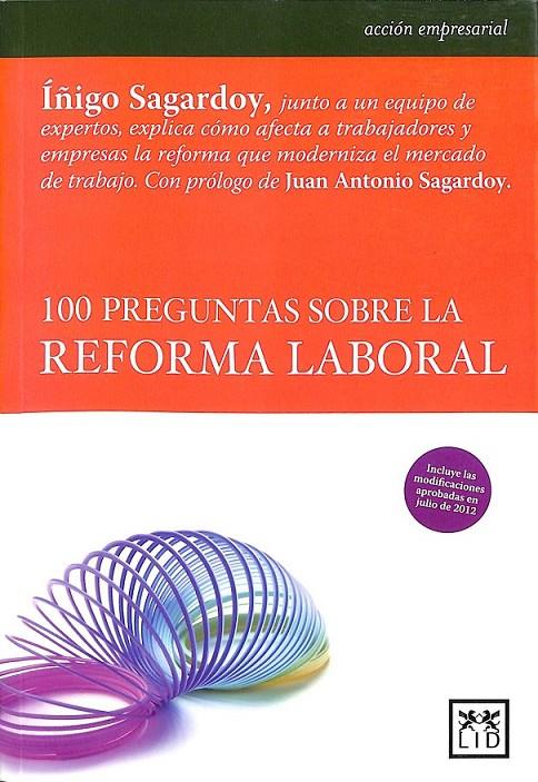 100 PREGUNTAS SOBRE LA REFORMA LABORAL | 9788483567012 | SAGARDOY DE SIMÓN, ÍÑIGO