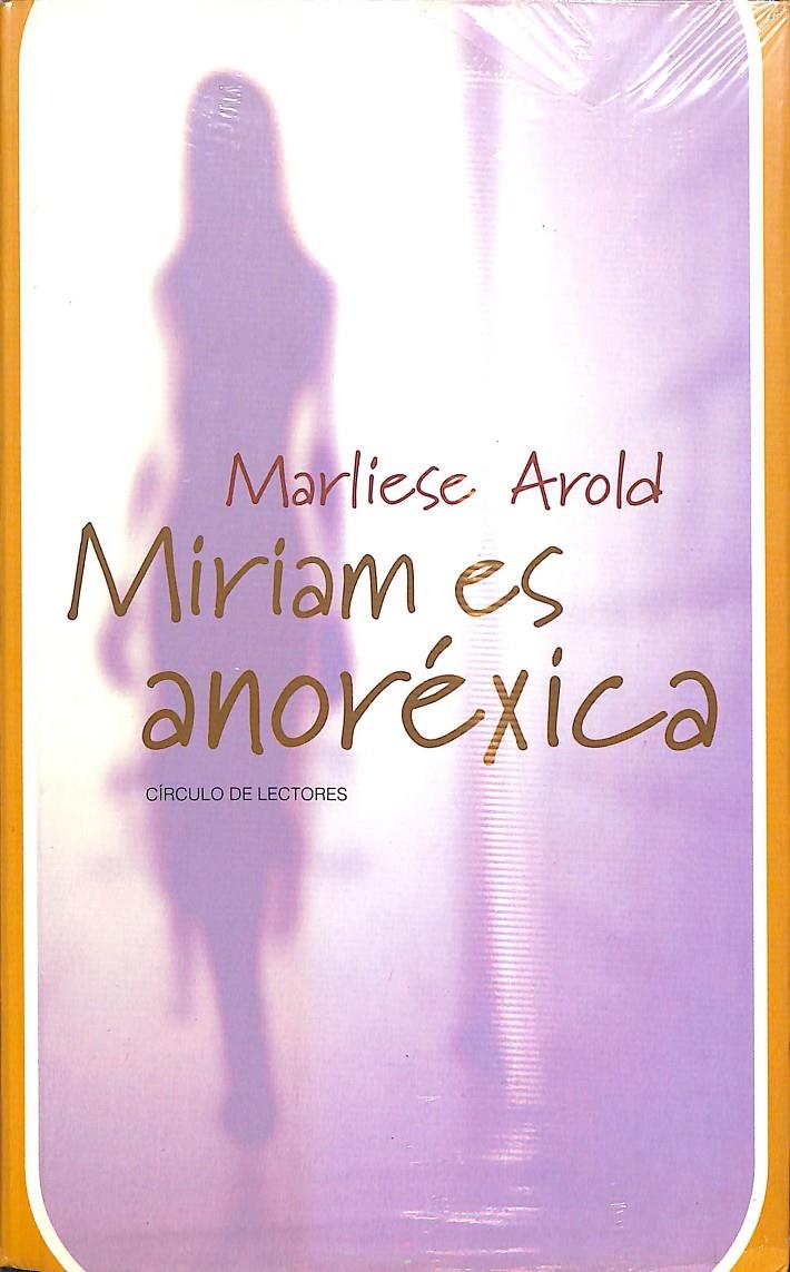MIRIAM ES ANÓREXICA - PRECINTADO | 9788467201260 | MARLIESE AROLD