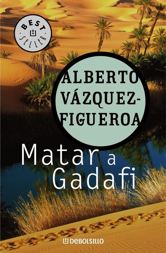 MATAR A GADAFI | 9788497931038 | VAZQUEZ-FIGUEROA,ALBERTO