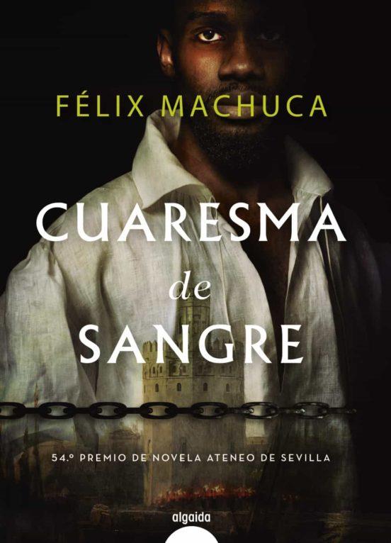 CUARESMA DE SANGRE | MACHUCA, FELIX