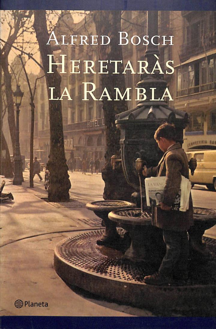 HERETARÀS LA RAMBLA (CATALÁN). | 9788497081542 | ALFRED BOSCH