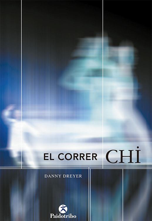 EL CORRER CHÍ | DREYER, DANNY