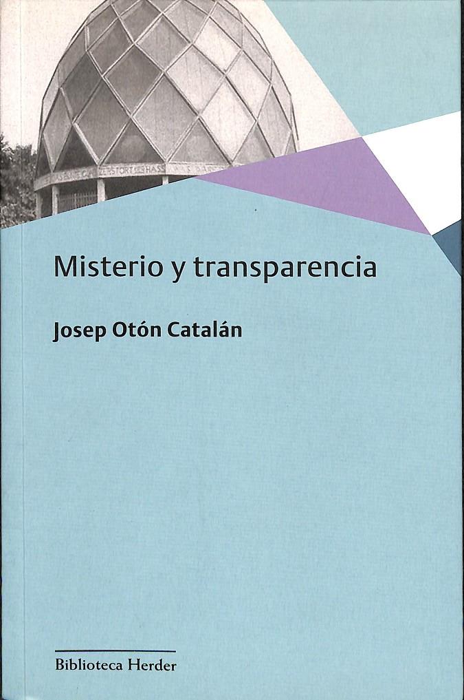 MISTERIO Y TRANSPARENCIA | 9788425439995 | OTÓN CATALÁN, JOSEP