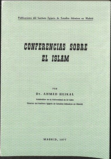 CONFERENCIAS SOBRE EL ISLAM | DR. AHMED HEIKAL