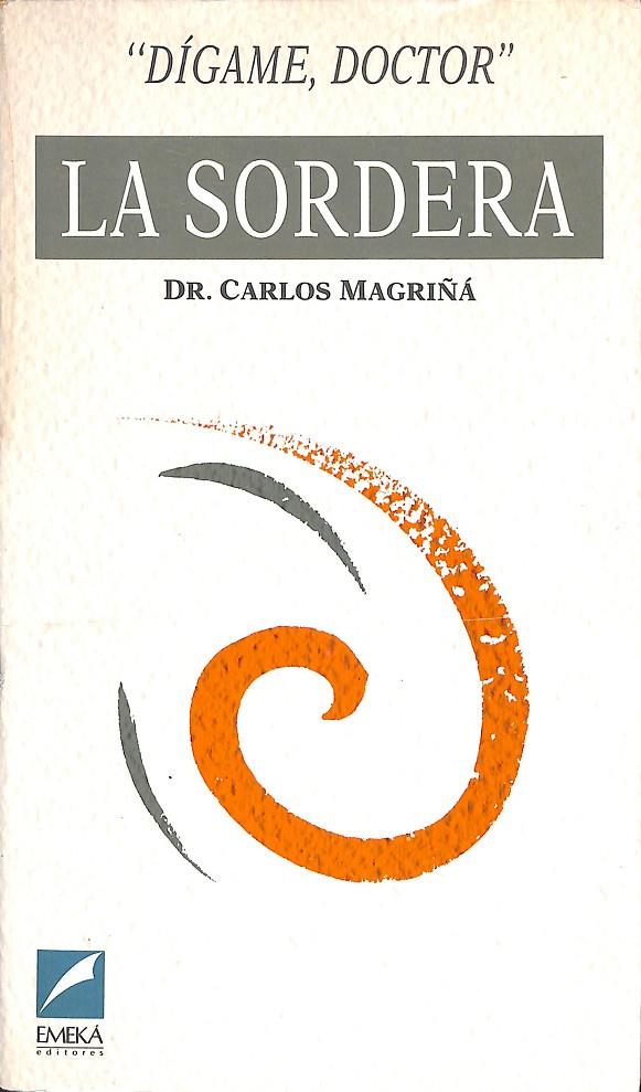 LA SORDERA | DR.CARLOS MAGRIÑÁ