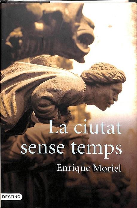 LA CIUTAT SENSE TEMPS (CATALÁN) | MORIEL, ENRIQUE
