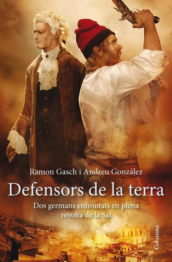 DEFENSORS DE LA TERRA (CATALÁN) | 9788466417297 | GONZÁLEZ CASTRO, ANDREU / GASCH POU, RAMON