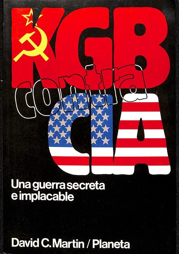 KGB CONTRA LA CIA  | 9788432047228 | DAVID C. MARTIN 
