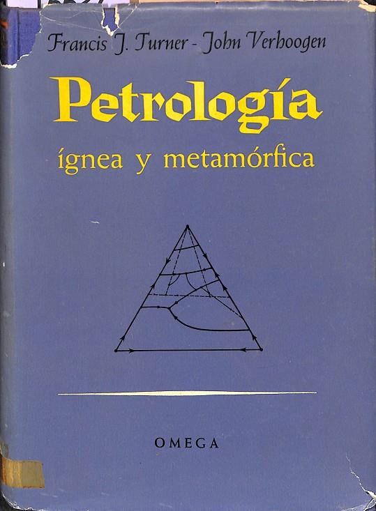 PETROLOGÍA ÍGNEA Y METAMÓRFICA | FRANCIS J. TURNER / JOHN VERBOOGEN