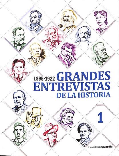 GRANDES ENTREVISTAS DE LA HISTORIA Nº 1 (1865 - 1922) | V.V.A