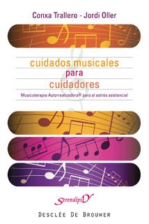 CUIDADOS MUSICALES PARA CUIDADORES | TRALLERO FLIX, CONXA/OLLER VALLEJO, JORDI