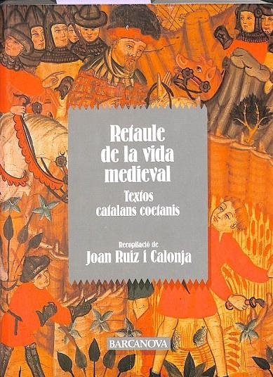 RETAULE DE LA VIDA MEDIEVAL (CATALÁN) | 9788475335360 | RUIZ CALONJA, J.