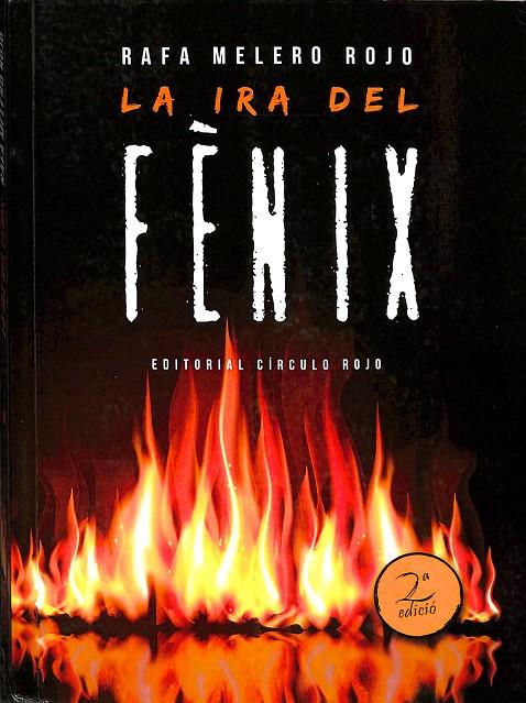 LA IRA DEL FÈNIX (CATALÁN) | RAFA MELERO ROJO