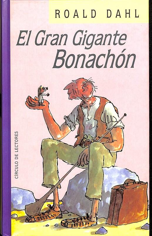 EL GRAN GIGANTE BONACHÓN | ROALD DAHL
