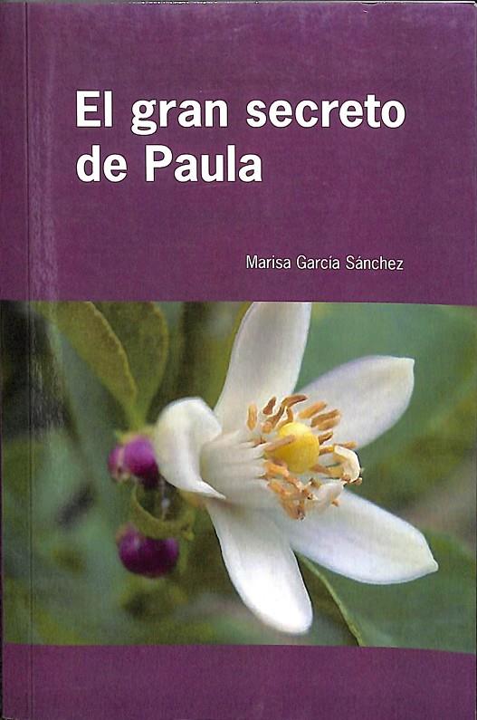 EL GRAN SECRETO DE PAULA | MARISA GARCÍA SÁNCHEZ