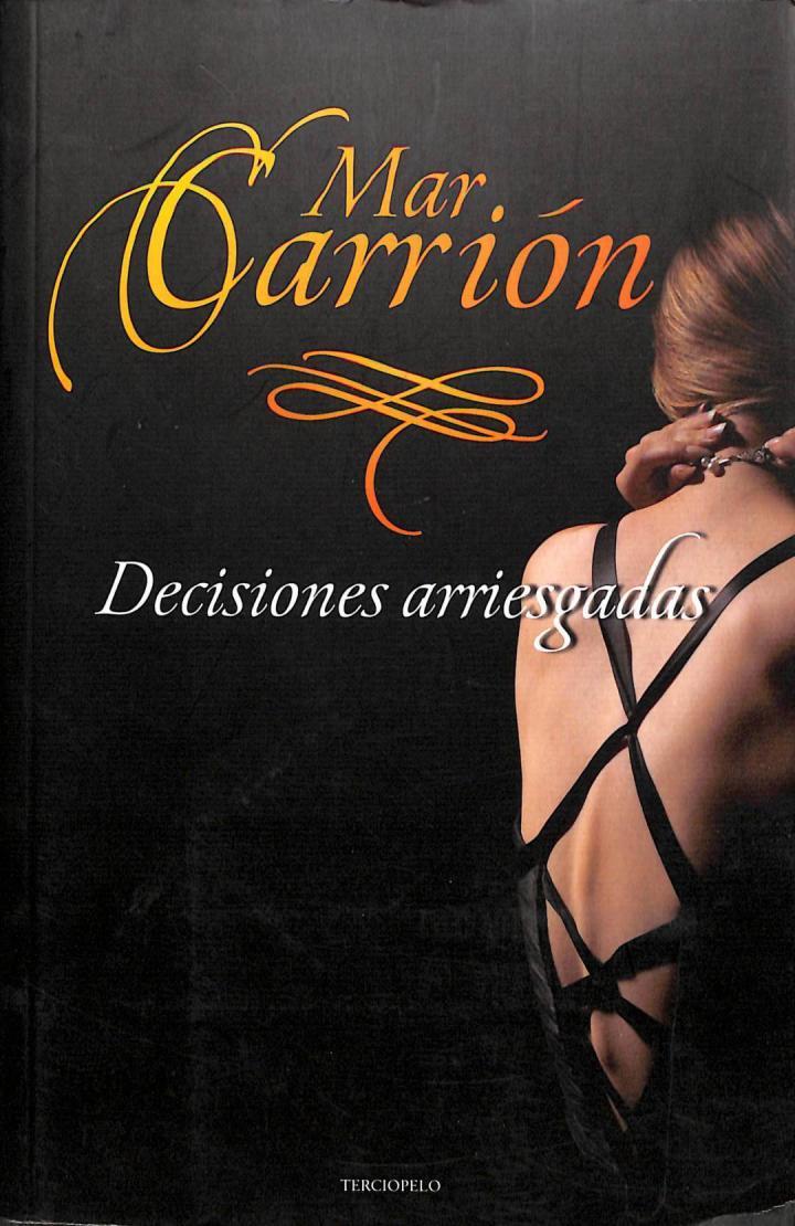 DECISIONES ARRIESGADAS | 9788492617630 | MAR CARRION
