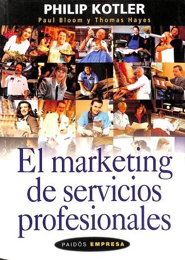 EL MARKETING DE SERVICIOS PROFESIONALES | KOTLER, PHILIP/BLOOM, PAUL/HAYES, THOMAS