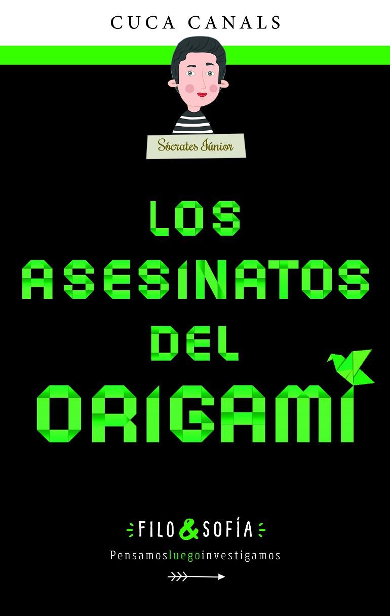 FILO&SOFÍA 4: LOS ASESINATOS DEL ORIGAMI | CANALS, CUCA