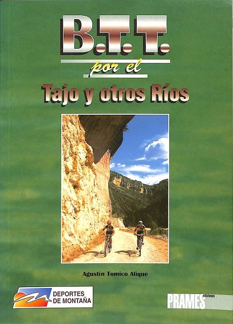 B.T.T. POR EL TAJO Y OTROS RÍOS | AGUSTÍN TOMICO ALIQUE