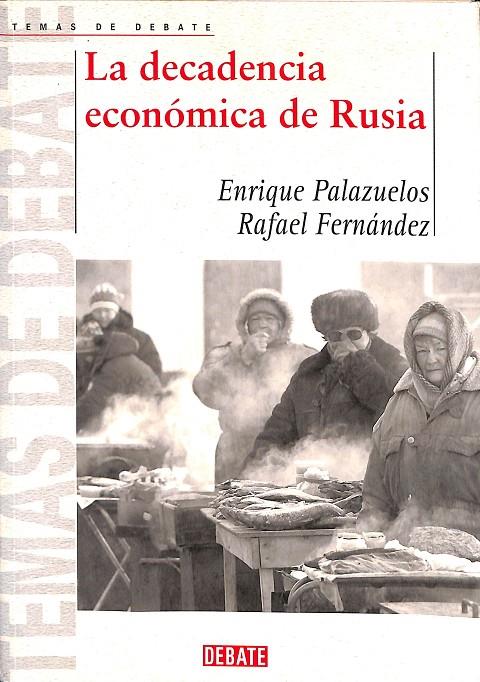 LA DECADENCIA ECONOMICA DE RUSIA | ENRIQUE PALAZUELOS