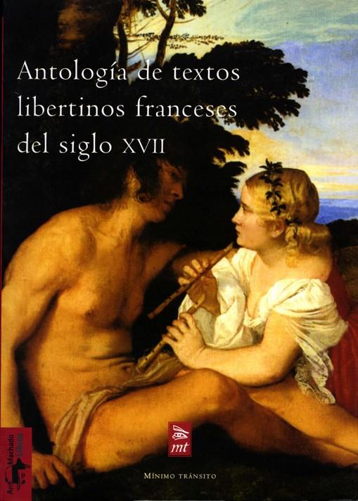 ANTOLOGÍA DE TEXTOS LIBERTINOS FRANCESES DEL SIGLO XVII | AUTORES, VARIOS