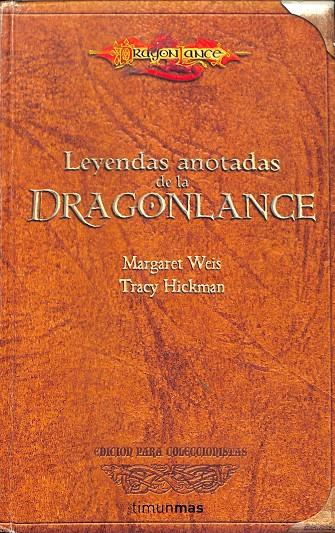 LEYENDAS ANOTADAS DE LA DRAGONLANCE | WEIS, MARGARET / HICKMAN, TRACY