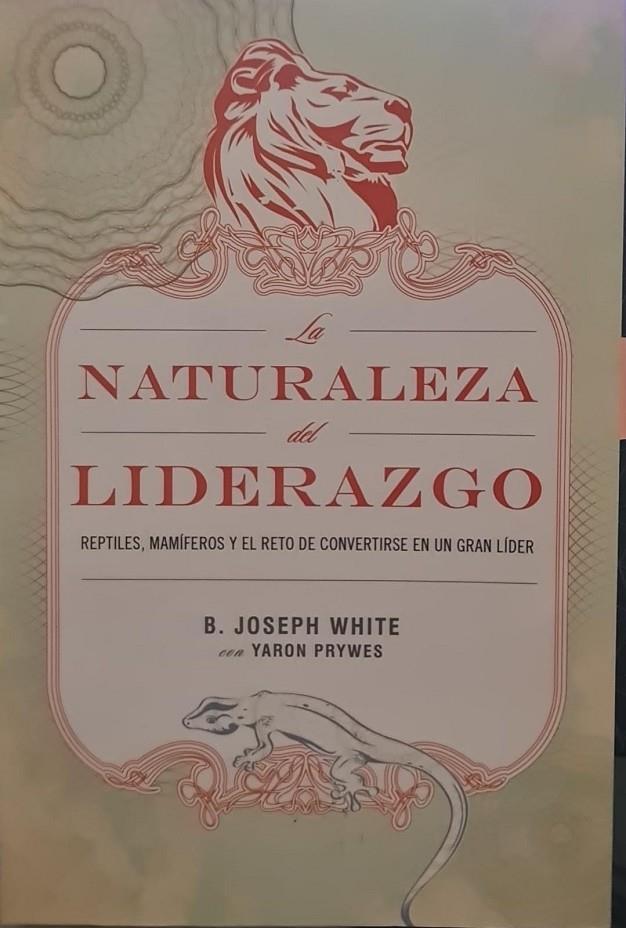 LA NATURALEZA DEL LIDERAZGO | B. JOSEPH WHITE
