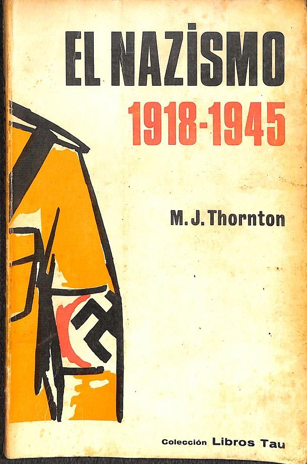 EL NAZISMO 1918-1945 | M.J.THORNTON