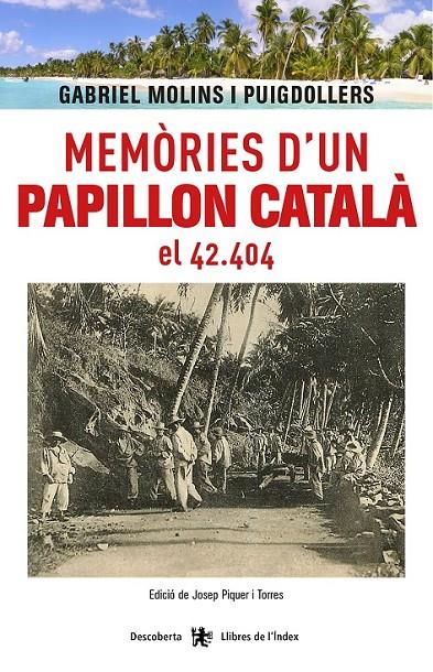 MEMÒRIES D'UN PAPILLON CATALÀ  EL 42 404 (CATALÁN) | 9788494491184 | MOLINS I PUIGDOLLERS, GABRIEL