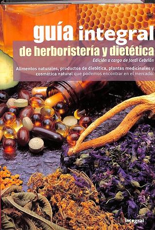 GUÍA DE HERBORISTERIA Y DIETETICA | CEBRIÁN JORDI