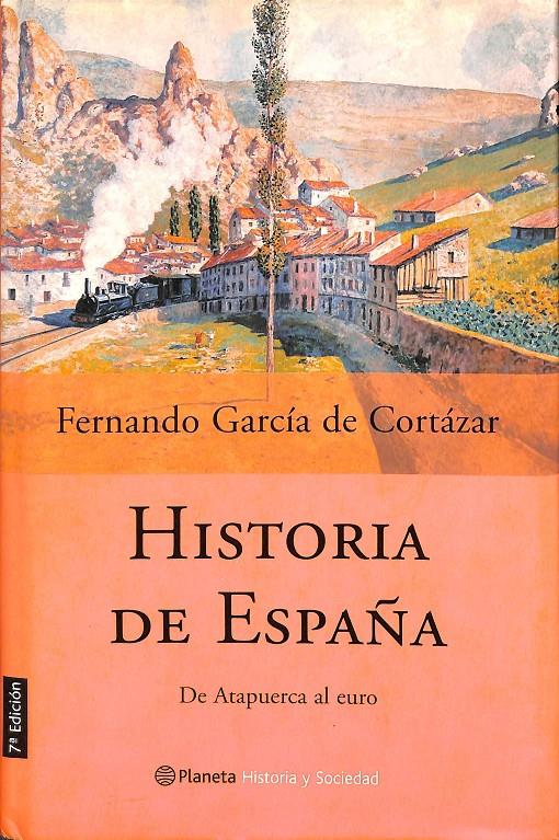 HISTORIA DE ESPAÑA DE ATAPUERCA AL EURO | 9788408042594 | FERNANDO GARCIA DE CORTAZAR