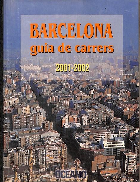 BARCELONA GUIA DE CARRERS 2001 -2002 / (CATALÁN) | 9788477649618