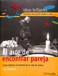 EL ARTE DE ENCONTRAR PAREJA: HAZ AMIGOS Y DISFRUTA AL MÁXIMO EL PLACER DE LA SOLTERÍA | 9788497631969 | LISA HELMANIS