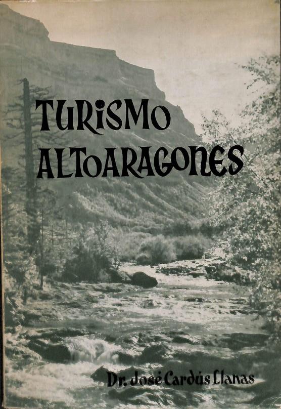 TURISMO ALTO ARAGONES  | DR JOSE CARDUS LLANAS 