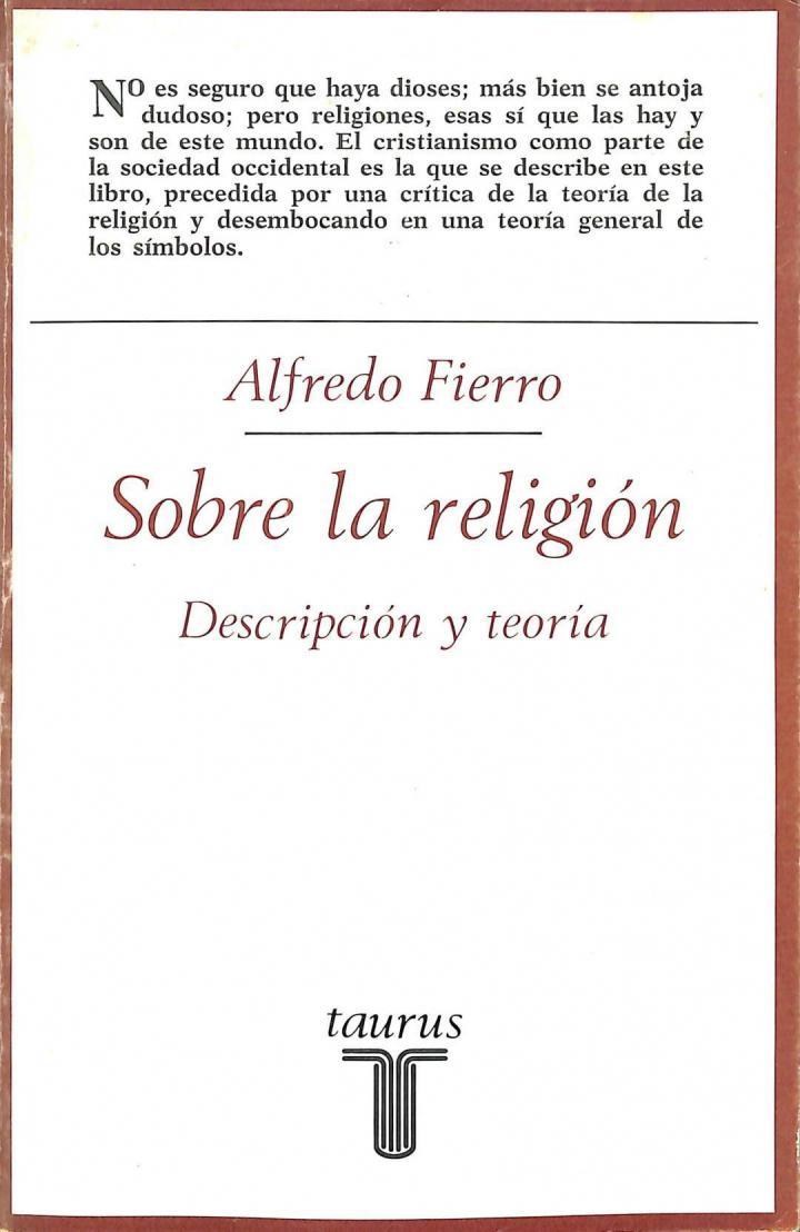 SOBRE LA RELIGIÓN: DESCRIPCIÓN Y TEORÍA | 9788430611676 | ALFREDO FIERRO