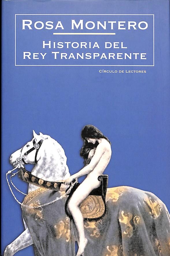 HISTORIA DEL REY TRANSPARENTE | 9788467216028 | ROSA MONTERO