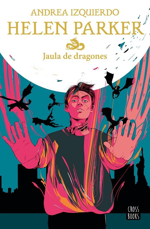 HELEN PARKER 3. JAULA DE DRAGONES | IZQUIERDO, ANDREA