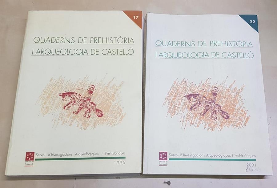QUADERNS DE PREHISTORIA I ARQUEOLOGIA DE CASTELLO 2 TOMOS 17  22  (CATALÁN) 1996 2001